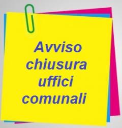 Si informa che lunedì 31 ottobre 2022 gli uffici comunali saranno chiusi.

Da mercoledì 2 novembre riprenderanno le attività con i consueti orari di apertura.